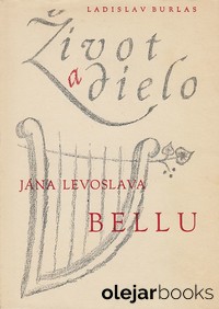 Život a dielo Jána Levoslava Bellu