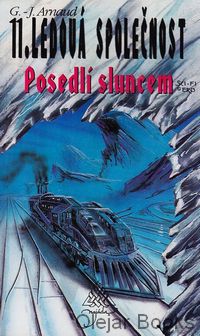 Ledová společnost 11.: Posedlí sluncem