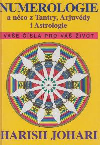 Numerologie a něco z Tantry, Arjuvédy i Astrologie