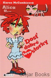Alica a Dosť dobré love storky