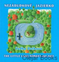 Nezábudkové jazierko; The Little Lake Forget-Me-Not