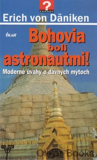 Bohovia boli astronautmi!