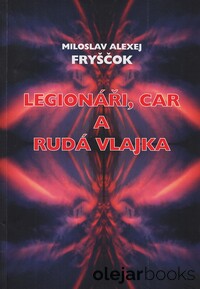 Legionáři, car a rudá vlajka