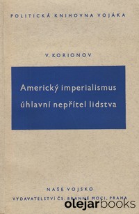 Americký imperialismus úhlavní nepřítel lidstva