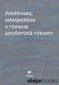 Používanie, interpretácia a význam jazykových výrazov