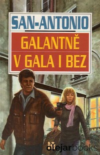 San-Antonio: Galantně v gala i bez
