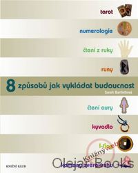8 způsobů jak vykládat budoucnost