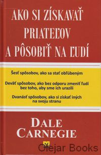 Ako si získať priateľov a pôsobiť na ľudí