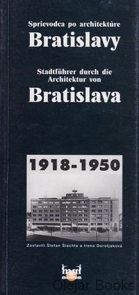 Sprievodca po architektúre Bratislavy / Stadtführer durch die Architektur von Bratislava