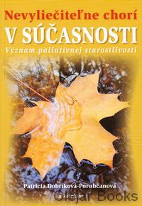 Nevyliečiteľne chorí v súčasnosti