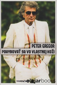 Pohybovať sa vo vlastnej koži