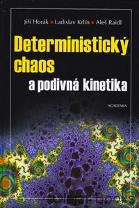 Deterministický chaos a podivná kinetika