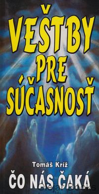 Veštby pre súčasnosť