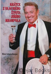 Krátce z dlouhého života Jiřího Krampola