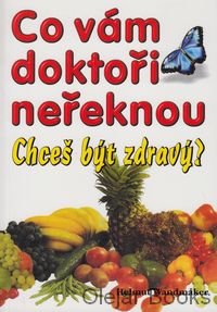 Co vám doktoři neřeknou