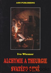 Alchymie a theurgie svatého ohně