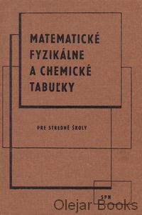 Matematické, fyzikálne a chemické tabuľky pre stredné školy