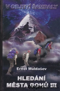 Hledání města bohů III.