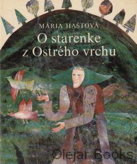 O starenke z Ostrého vrchu