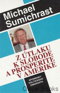 Z útlaku k slobode a prosperite v Amerike