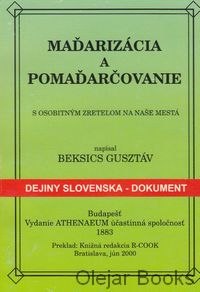 Maďarizácia a pomaďarčovanie s osobitným zreteľom na naše mestá