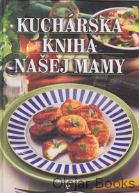 Kuchárska kniha našej mamy