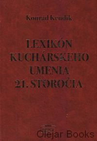 Lexikón kuchárskeho umenia 21. storočia