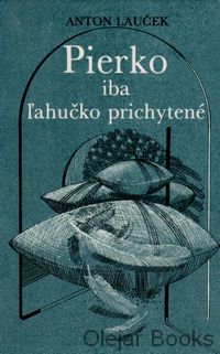 Pierko iba ľahučko prichytené