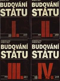 Budování státu I., II., III., IV.