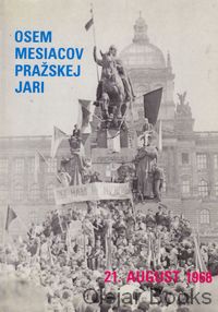 Osem mesiacov pražskej jari