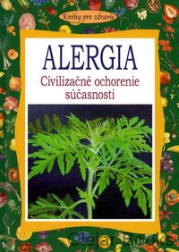 Alergia - Civilizačné ochorenie súčasnosti