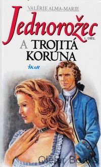 Jednorožec I.: Jednorožec a trojitá koruna
