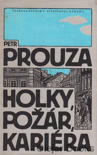 Holky, požár, kariéra