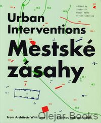 Urban Interventions - Mestské zásahy
