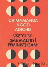 Všetci by sme mali byť feminist(k)ami