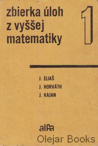 Zbierka úloh z vyššej matematiky 1