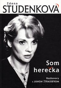 Zdena Studenková: Som herečka