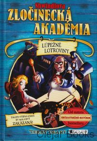 Schwindlova zločinecká akadémia: Lúpežné lotroviny