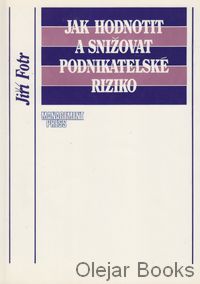 Jak hodnotit a snižovat podnikatelské riziko