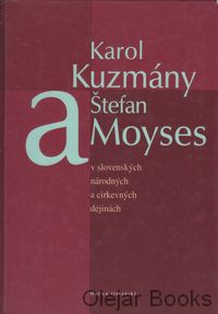 Karol Kuzmány a Štefan Moyses