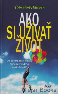 Ako si užívať život