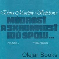 Elena Maróthy Šoltésová - Múdrosť a skromnosť idú spolu