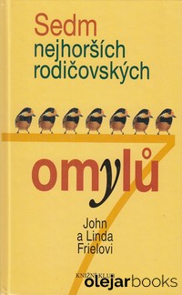 Sedm největších rodičovských omylů