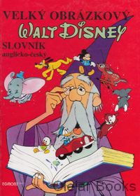 Velký obrázkový Walt Disney slovník anglicko-český