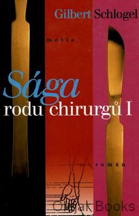 Sága rodu chirurgů I