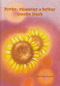 Prvky, vitaminy a byliny trochu jinak
