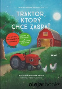 Traktor, ktorý chce zaspať