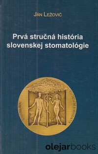 Prvá stručná história slovenskej stomatológie