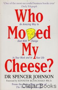 Who Moved My Cheese?