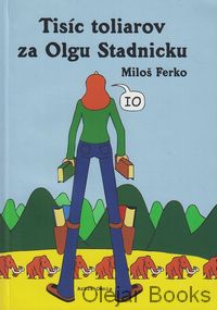 Tisíc toliarov za Olgu Stadnicku